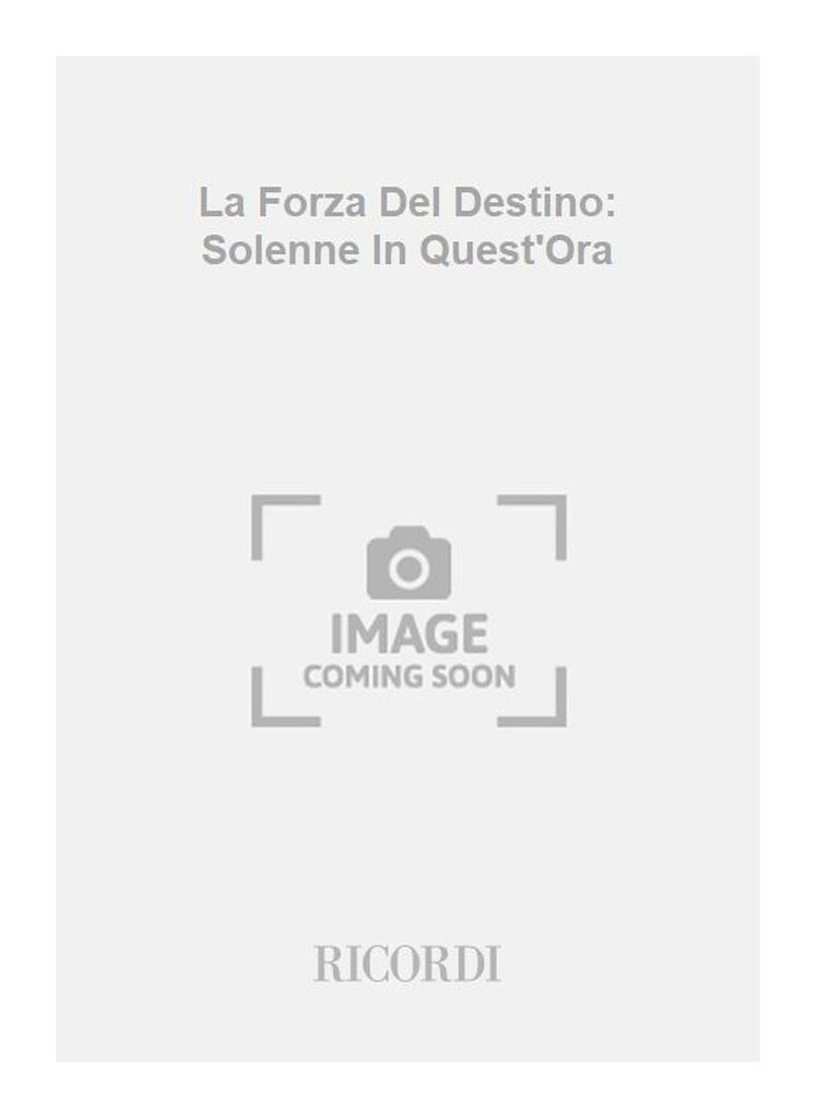 La Forza Del Destino: Solenne In Quest'Ora